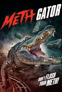 Attack of the Meth Gator