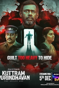 Kuttram Purindhavan: The Guilty One