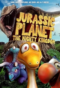 Jurassic Planet: The Mighty Kingdom