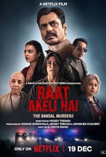 Raat Akeli Hai: The Bansal Murders