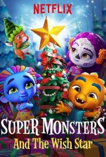 Super Monsters and the Wish Star (2018) | MoVRiP