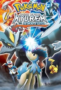 Pokémon the Movie: Kyurem vs. the Sword of Justice (2012) | MoVRiP