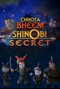 Chhota Bheem and the ShiNobi Secret (2013) | MoVRiP