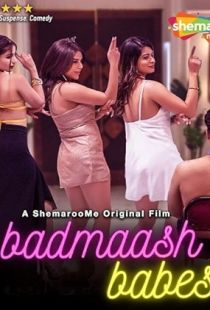 Badmaash Babes (2023) | MoVRiP