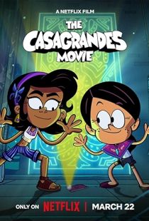 The Casagrandes Movie (2024) | MoVRiP