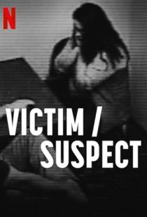 Victim/Suspect (2023) | MoVRiP