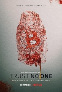 Trust No One: The Hunt for the Crypto King (2022) | MoVRiP