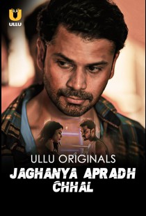 Jaghanya Apradh (Chhal) (2023) | MoVRiP