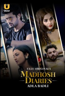 Madhosh Diaries (Adla Badli) (2021) | MoVRiP