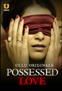 Possessed Love (2021) | MoVRiP