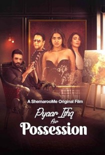 Pyaar Ishq aur Possession (2024) | MoVRiP