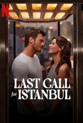 Last Call for Istanbul (2023) | MoVRiP