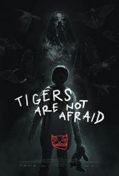 Tigers Are Not Afraid (2017) | MoVRiP