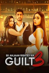 Ek Anjaan Rishtey Ka Guilt 3 (2024) | MoVRiP