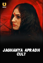 Jaghanya Apradh (Cult) (2023) | MoVRiP