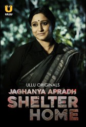 Jaghanya Apradh (Shelter Home) (2023) | MoVRiP