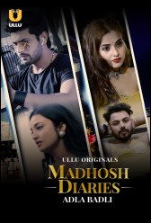 Madhosh Diaries (Adla Badli) (2021) | MoVRiP