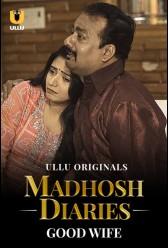 Madhosh Diaries (Good Wife) (2021) | MoVRiP