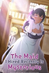 The Maid I Hired Recently Is Mysterious (2022) | MoVRiP