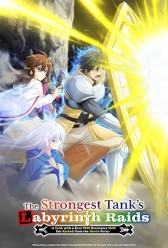 The Strongest Tank's Labyrinth Raids -A Tank with a Rare 9999 Resistance Skill Got Kicked from the Hero's Party- (2024) | MoVRiP