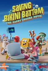 Saving Bikini Bottom: The Sandy Cheeks Movie (2024) | MoVRiP